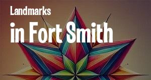 Landmarks in Fort Smith, Arkansas: map of famous places locations as of 2025.
