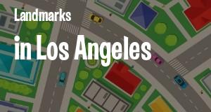 Landmarks in Los Angeles, California: map of famous places locations as of 2025.