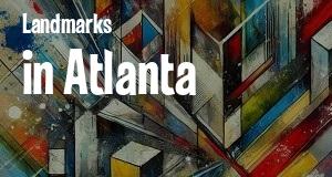 Landmarks in Atlanta, Georgia: map of famous places locations as of 2025.