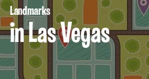 Landmarks in Las Vegas, Nevada: map of famous places locations as of 2025.