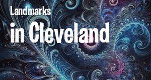 Landmarks in Cleveland, Ohio: map of famous places locations as of 2025.