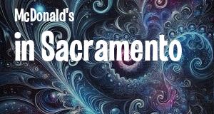 McDonald's in Sacramento, California: map of McDonald's restaurants locations as of 2025.