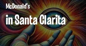 McDonald's in Santa Clarita, California: map of McDonald's restaurants locations as of 2025.