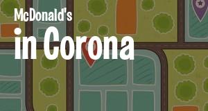 McDonald's in Corona, California: map of McDonald's restaurants locations as of 2025.