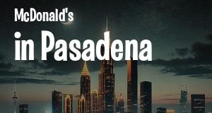 McDonald's in Pasadena, California: map of McDonald's restaurants locations as of 2025.