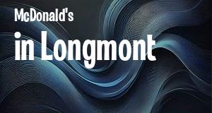McDonald's in Longmont, Colorado: map of McDonald's restaurants locations as of 2025.