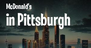 McDonald's in Pittsburgh, Pennsylvania: map of McDonald's restaurants locations as of 2025.