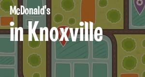 McDonald's in Knoxville, Tennessee: map of McDonald's restaurants locations as of 2025.