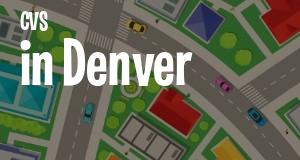 CVS in Denver, Colorado: map of CVS Pharmacy drugstores locations as of 2025.