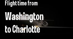 The flight time from Washington, District of Columbia 
to Charlotte, North Carolina