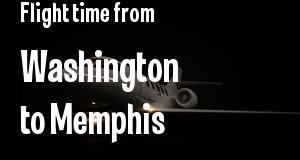 The flight time from Washington, District of Columbia 
to Memphis, Tennessee