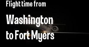 The flight time from Washington, District of Columbia 
to Fort Myers, Florida