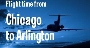 The flight time from Chicago, Illinois 
to Arlington, Virginia