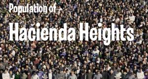 Population of Hacienda Heights, CA