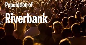 Population of Riverbank, CA