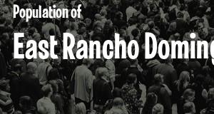 Population of East Rancho Dominguez, CA