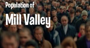 Population of Mill Valley, CA