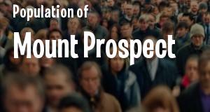 Population of Mount Prospect, IL