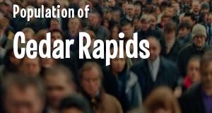 Population of Cedar Rapids, IA