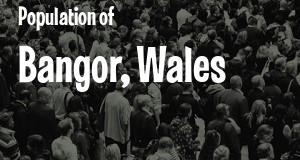 Population of Bangor, Wales