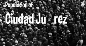 Population of Ciudad Juárez