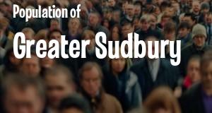 Population of Greater Sudbury