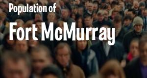 Population of Fort McMurray