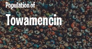 Population of Towamencin, PA