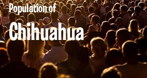 Population of Chihuahua