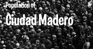 Population of Ciudad Madero