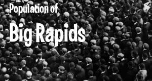 Population of Big Rapids, MI
